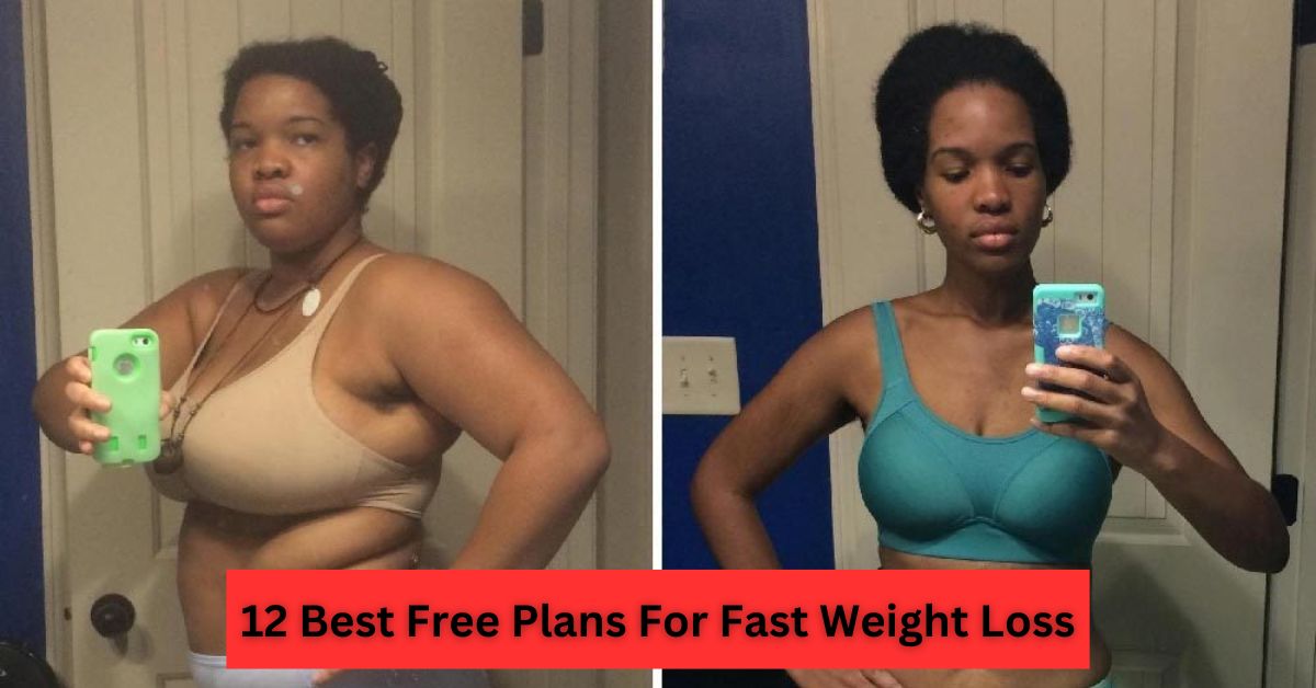 12 Best Free Plans For Fast Weight Loss