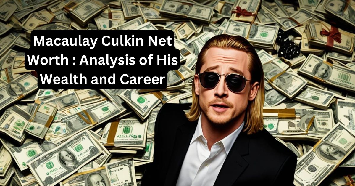 Macaulay Culkin Net Worth