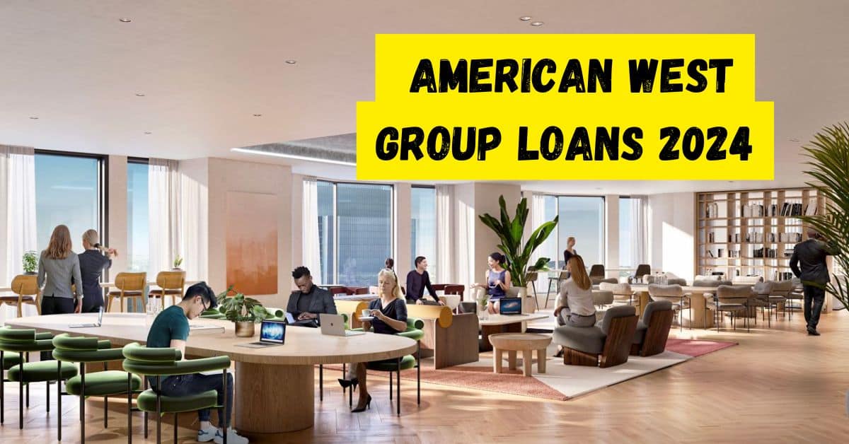 American West Group Loans 2024