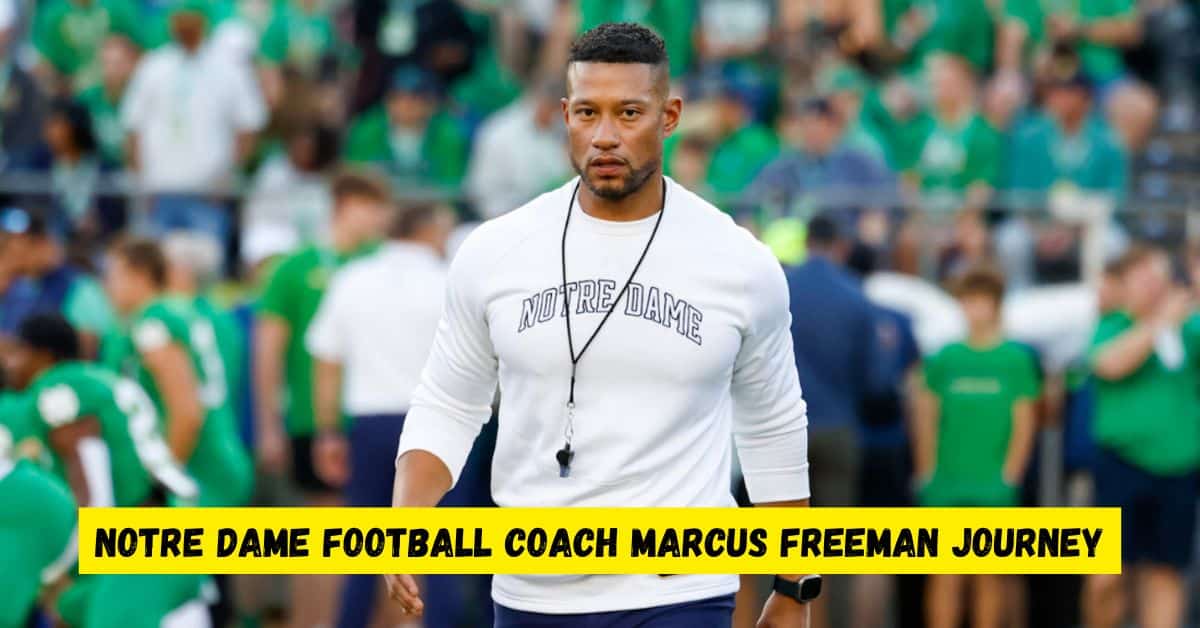 Notre Dame Football Coach Marcus Freeman Journey