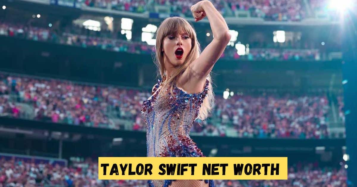 Taylor Swift Net Worth